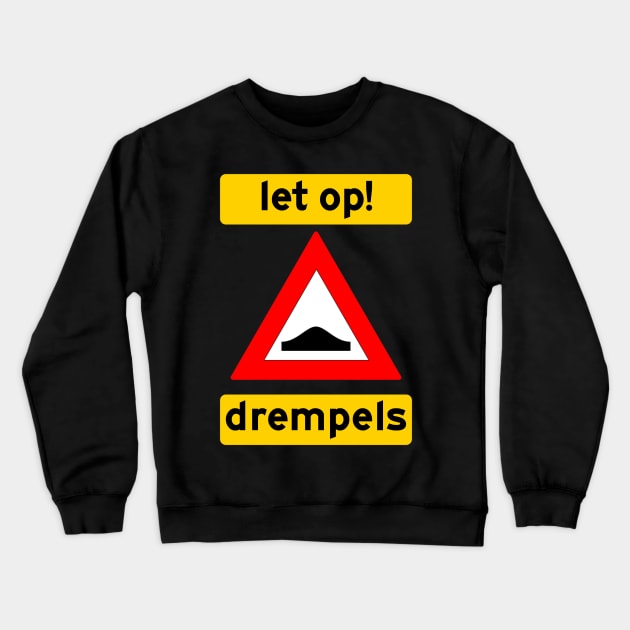 Let op! Drempels! Crewneck Sweatshirt by suranyami